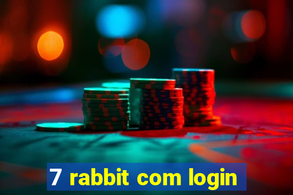 7 rabbit com login